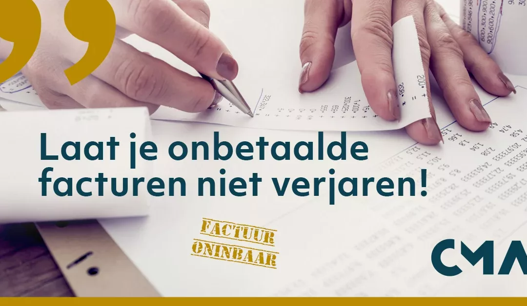 Laat je onbetaalde facturen niet verjaren