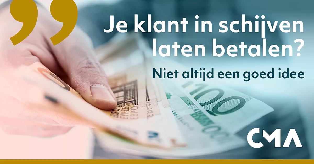 Je klant in schijven laten betalen? Niet altijd een goed idee.