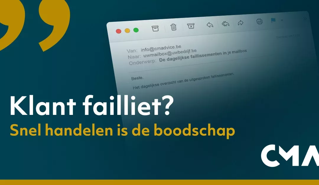 Klant failliet? Snel handelen is de boodschap
