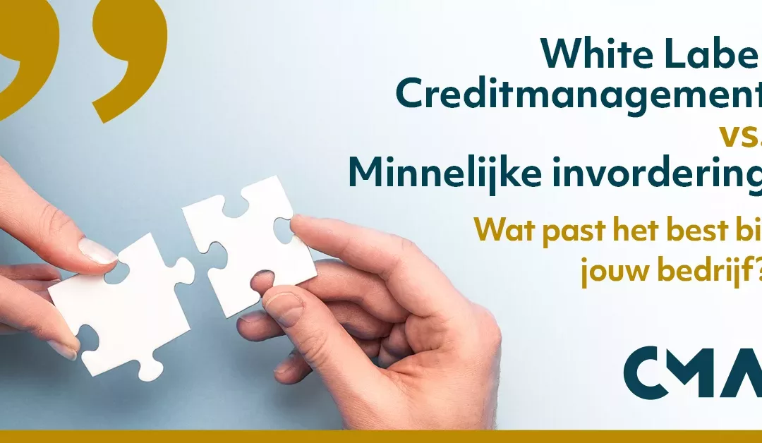 White Label Creditmanagement vs. Minnelijke Invordering