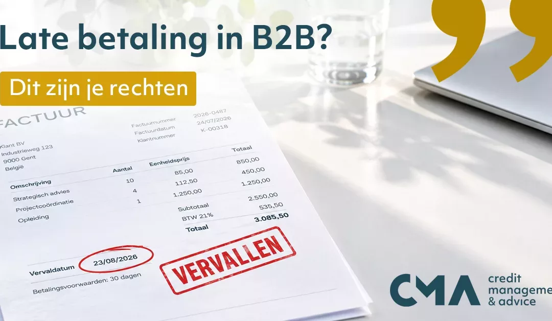 Actief in B2B? Dit zijn je rechten bij late betalingen
