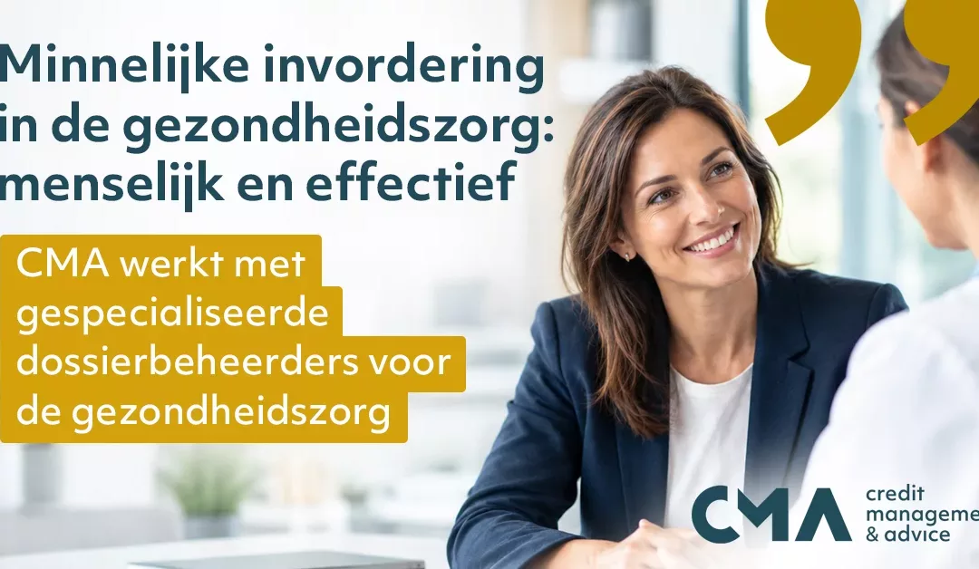 Minnelijke invordering in de gezondheidszorg: menselijk en effectief